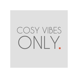 Cosy Vibes Only